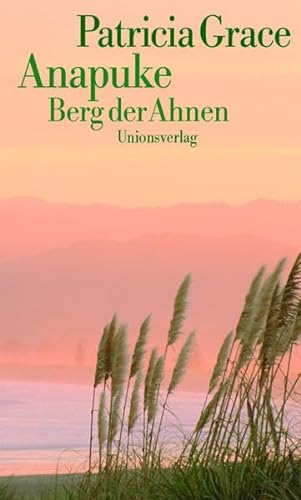Anapuke, Berg der Ahnen. (9783293003170) by Patricia Grace