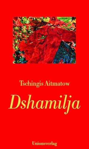 Dshamilja - Tschingis Aitmatow