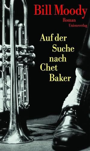 Auf der Suche nach Chet Baker: Kriminalroman. Ein Fall für Evan Horne (4) - Moody, Bill und Anke Caroline Burger