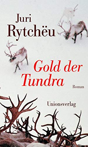 Beispielbild fr Gold der Tundra: Roman. zum Verkauf von INGARDIO