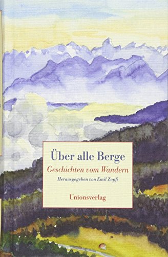 Stock image for ber alle Berge: Geschichten vom Wandern for sale by medimops