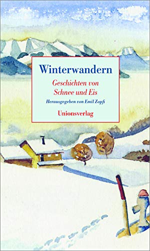 9783293004368: Winterwandern: Geschichten von Schnee und Eis