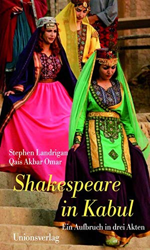 Beispielbild für Shakespeare in Kabul: Ein Aufbruch in drei Akten zum Verkauf von medimops
