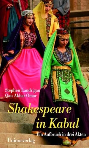 9783293004542: Shakespeare in Kabul: Ein Aufbruch in drei Akten