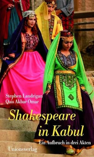 Stock image for Shakespeare in Kabul: Ein Aufbruch in drei Akten for sale by medimops