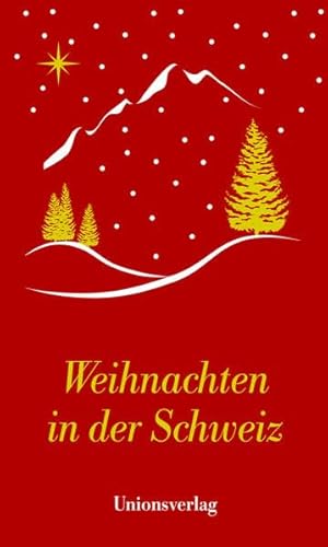 Beispielbild fr Weihnachten in der Schweiz: Eine Anthologie: Herausgegeben von Dagmar Bhend und Ulla Steffan. zum Verkauf von INGARDIO