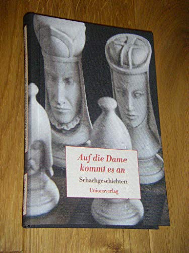 Stock image for Auf die Dame kommt es an - Schachgeschichten for sale by medimops