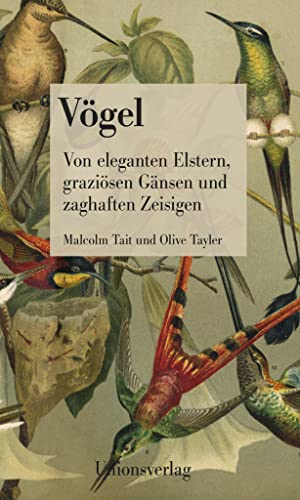 Stock image for Vgel: Von eleganten Elstern, grazisen Gnsen und zaghaften Zeisigen for sale by medimops