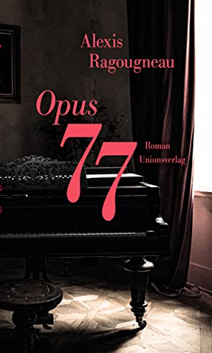 Beispielbild fr Opus 77: Roman zum Verkauf von medimops