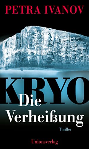 Beispielbild fr KRYO ? Die Verheiung: Thriller. Die KRYO-Trilogie I zum Verkauf von medimops