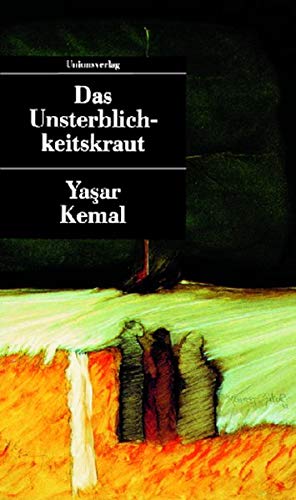 Stock image for Das Unsterblichkeitskraut. Aus dem Trkischen von Cornelius Bischoff. UT 35 for sale by Hylaila - Online-Antiquariat