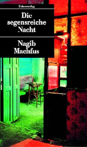 Die segensreiche Nacht Erzählungen - Nagib Machfus, Nagib, Naguib Mahfouz und Nagib Mahfuz