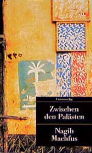 Zwischen den Palästen. Roman. Kairoer Trilogie, Band 1. Aus dem Arabischen von Doris Kilias. Orig...