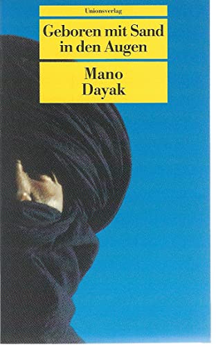 Geboren mit Sand in den Augen. Die Autobiographie des Führers der Tuareg-Rebellen.