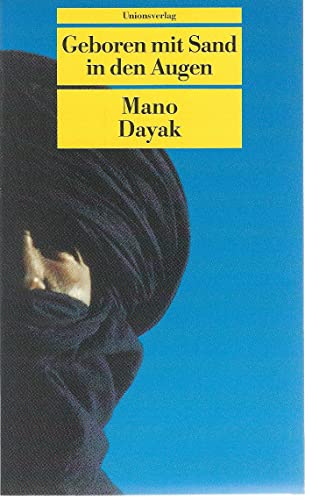 9783293201194: Geboren mit Sand in den Augen. Die Autobiographie des Fhrers der Tuareg- Rebellen.