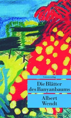 Stock image for Die Bltter des Banyanbaums. for sale by medimops