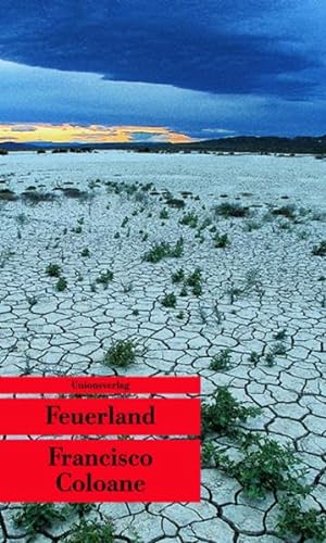 Feuerland: Erzählungen (Unionsverlag Taschenbücher) Erzählungen - Coloane, Francisco, Luis SepÃºlveda und Willi Zurbrüggen