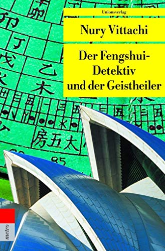 Stock image for Der Fengshui-Detektiv und der Geistheiler. Aus dem Englischen von Ursula Ballin. UT 294 for sale by Hylaila - Online-Antiquariat