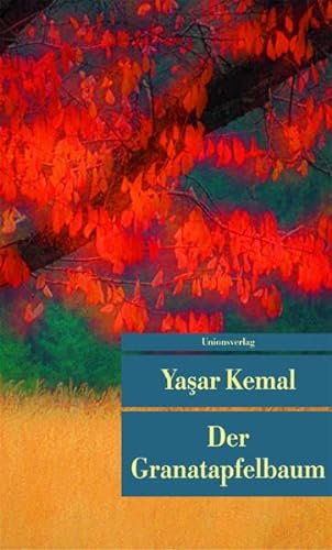 Der Granatapfelbaum. Aus dem Türk. von Cornelius Bischoff, Unionsverlag Taschenbuch Nr. 305, - Yasar, Kemal