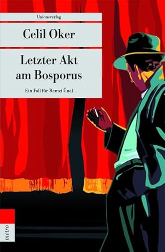 Beispielbild fr Letzter Akt am Bosporus: Ein Fall fr Remzi nal: Ein Fall fr Remzi nal. Kriminalroman. Ein Fall fr Remzi nal (3). zum Verkauf von INGARDIO