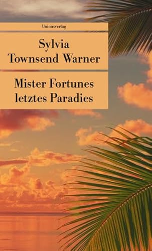 Stock image for Mister Fortunes letztes Paradies: Roman (Unionsverlag Taschenbcher). for sale by INGARDIO