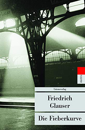 Stock image for Die Fieberkurve: Herausgegeben und mit einem Nachwort von Julian Schtt. Kriminalroman. Ein Wachtmeister-Studer-Roman. for sale by INGARDIO