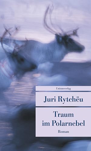 Traum im Polarnebel - Juri Rytcheu