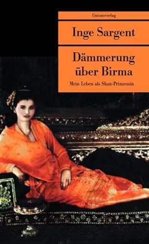 Beispielbild fr Dmmerung ber Birma: Mein Leben als Shan-Prinzessin zum Verkauf von medimops