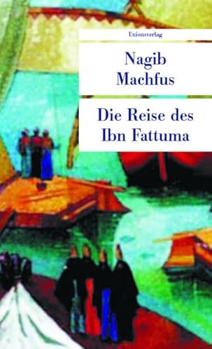Die Reise des Ibn Fattuma: Roman (Unionsverlag Taschenbücher) - Machfus, Nagib und Doris Kilias