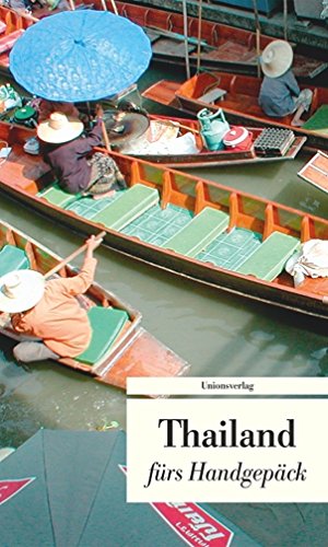 Stock image for Reise nach Thailand: Geschichten fürs Handgepäck for sale by WorldofBooks