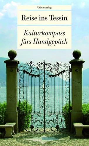 Stock image for Reise ins Tessin: Kulturkompass frs Handgepck for sale by medimops