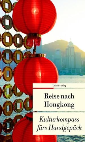 Imagen de archivo de Reise nach Hongkong. Kulturkompass frs Handgepck. UT 475 a la venta por Hylaila - Online-Antiquariat