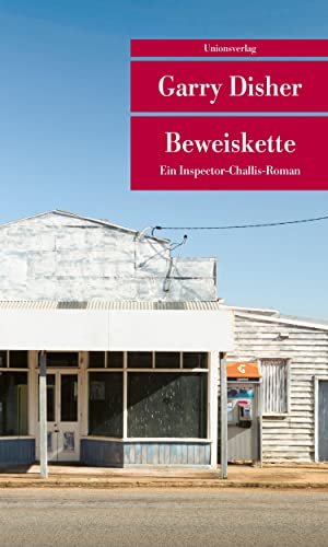 Beweiskette : Ein Inspector-Challis-Roman - Garry Disher