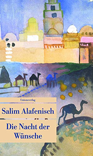 Die Nacht der Wünsche: Roman (Unionsverlag Taschenbücher) - Salim, Alafenisch