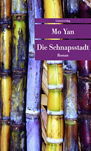 Die Schnapsstadt - Mo Yan