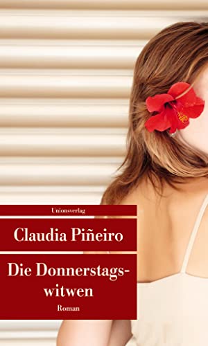 Die Donnerstagswitwen: Roman (Unionsverlag Taschenbücher) Roman - Peter Kultzen und Claudia Pineiro