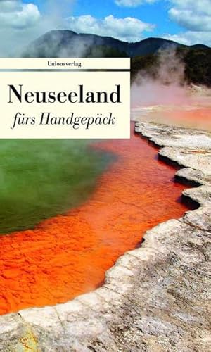 Neuseeland fürs Handgepäck - Riemenschneider, Dieter [Hrsg.]