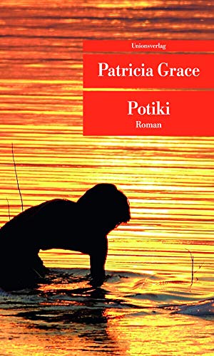 Potiki: Roman (Unionsverlag Taschenbücher) - Grace, Patricia, Dieter Riemenschneider Helmi Martini-Honus u. a.