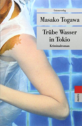 TrÃ¼be Wasser in Tokio (9783293205857) by Togawa, Masako