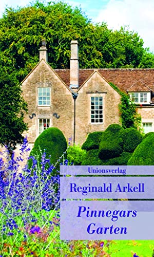 Pinnegars Garten: Mit einem Nachwort von Penelope Hobhouse. Roman (Unionsverlag Taschenbücher). - Arkell, Reginald und Maletzke, Elsemarie