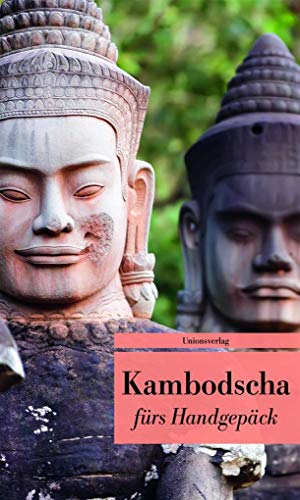 Kambodscha fürs Handgepäck - Reinhard Kober