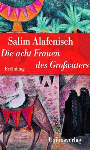 Beispielbild fr Die acht Frauen des Grossvaters: Jubilumsausgabe zum Verkauf von Ammareal