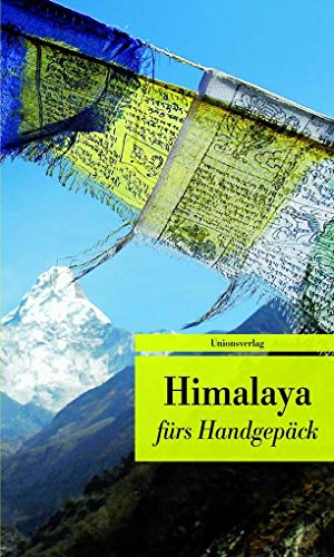 Stock image for Himalaya frs Handgepck: Geschichten und Berichte - Ein Kulturkompass (Bcher frs Handgepck) (Unionsverlag Taschenbcher) for sale by medimops