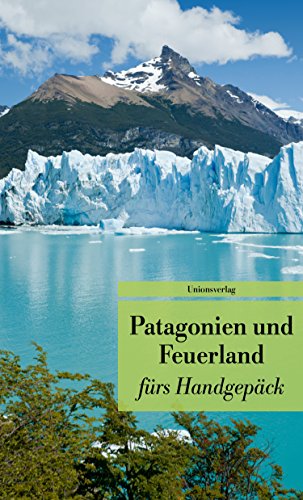 Stock image for Patagonien und Feuerland frs Handgepck -Language: german for sale by GreatBookPrices