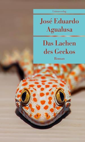 Imagen de archivo de Das Lachen des Geckos: Roman (Unionsverlag Taschenbcher) a la venta por medimops