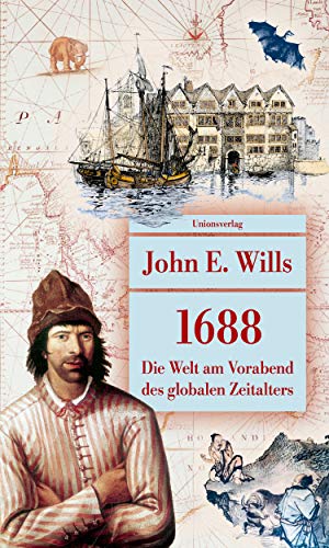 Beispielbild fr 1688: Die Welt am Vorabend des globalen Zeitalters. Mit sechs Abbildungen und einer Karte (Unionsverlag Taschenbcher) zum Verkauf von medimops