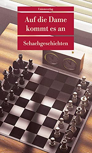 Beispielbild fr Auf Die Dame Kommt Es an - Schachgeschichten zum Verkauf von Blackwell's