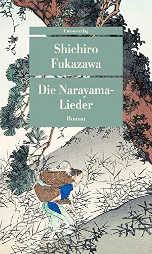 9783293209916: Die Narayama-Lieder: Mit einem Nachwort von Eduard Klopfenstein. Mit einem Nachwort von Eduard Klopfenstein (Unionsverlag Taschenbcher)