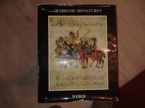 Beispielbild fr Arabische Miniaturen. Einl., Ausw. u. Legenden von Paul Johannes Mller zum Verkauf von Mephisto-Antiquariat