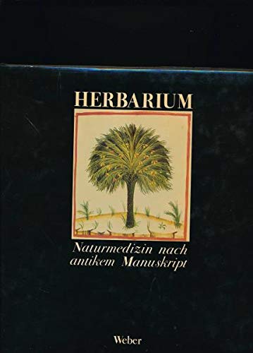 Beispielbild fr Herbarium .- Naturmedizin nach antikem Manuskript (Codex 4182 der Bibliotheka Casanatense. Theatrum zum Verkauf von medimops